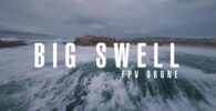 big swell drone fpv